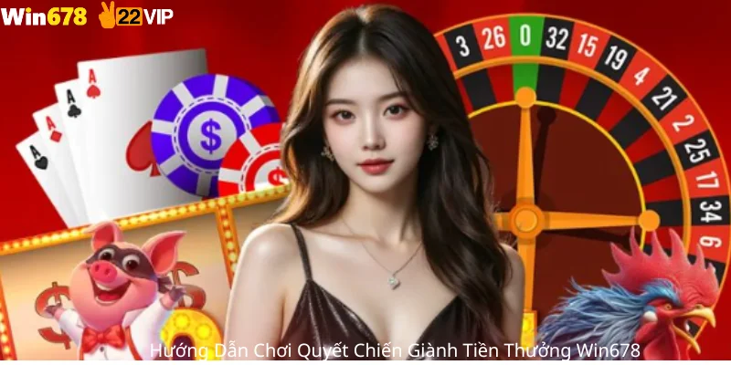 Hướng Dẫn Chơi Quyết Chiến Giành Tiền Thưởng Win678
